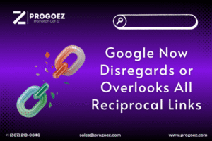 Google now disregards or overlooks all reciprocal links