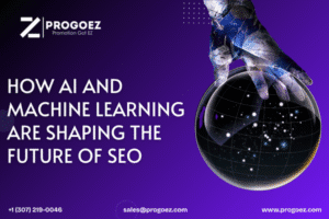 How AI and Machine Learning are Shaping the Future of SEO